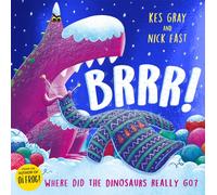 Brrr! : A brrrilliantly funny story about dinosaurs, knitting and space