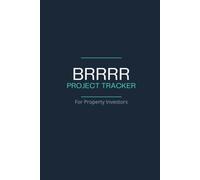 BRRRR Project Tracker for Property Investors: Deal Analysis, ARV Calculator, Property Sourcing Log, Refinance Planning & Portfolio Management Journal for Property Investors