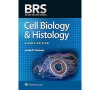 BRS Cell Biology and Histology (Board Review Series)