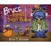 Bruce and the Legend of Soggy Hollow (Mother Bruce)