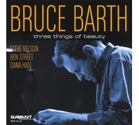 Bruce Barth - Three Things Of Beauty