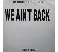 Bruce & Bongo - We Ain't Back