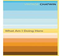 Bruce Chatwin What Am I Doing Here? Paperback Book Bruce Chatwin Multicolor