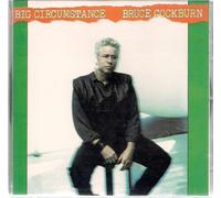 Bruce Cockburn - Big Circumstance