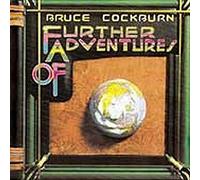 Bruce Cockburn - Further Adventures Of - New CD - O4z