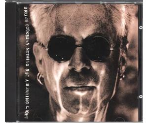 Bruce Cockburn - Nothing But A Burning Light