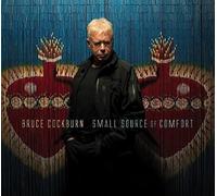Bruce Cockburn - Small Source Of Comfort (NEW CD)