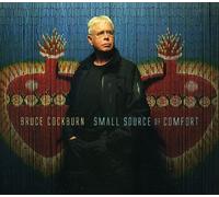 Bruce Cockburn - Small Source of Comfort [New CD]