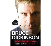 Bruce Dickinson - Maiden Voyage: The Biography