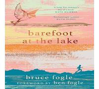 Bruce Fogle Barefoot at the Lake Paperback Book Bruce Fogle Multicolor