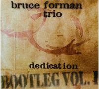Bruce Forman Trio - Bruce Forman Trio - Dedication Bootleg Volume 1