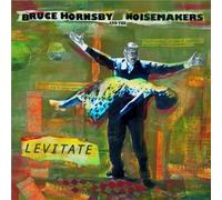 Bruce Hornsby & Noisemakers - Levitate