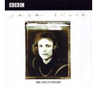Bruce, Jack - BBC Live In Concert