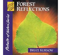 BRUCE KURNOW - Forest Reflections