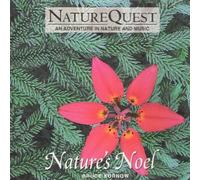 Bruce Kurnow - Nature's Noel (NatureQuest: An Adventure in Nature and Music)