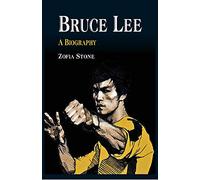 Bruce Lee -: A Biography
