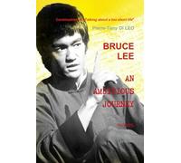 BRUCE LEE AN AMBITIOUS JOURNEY