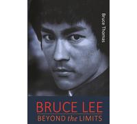 Bruce Lee: Beyond the Limits