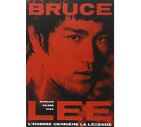 Bruce Lee - l'homme derrière la légende