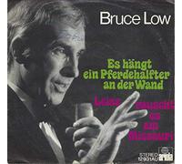 Bruce Low - Es Hängt Ein Pferdehalfter An Der Wand / Leise Rauscht Es Am Missouri [Vinyl Single 7'']