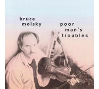 Bruce Molsky - Poor Man's Troubles