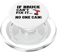 Bruce Name Can't Fix It No One Can Handyman Construction PopSockets PopGrip for MagSafe