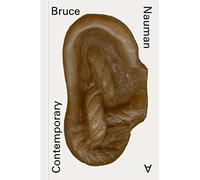 Bruce Nauman: A Contemporary