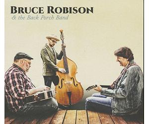 Bruce Robison - Bruce Robison & the Back Porch Band