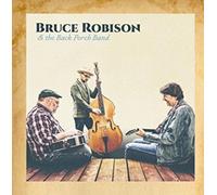 Bruce Robison - Bruce Robison & The Back Porch Band [New CD]