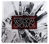 Bruce Soord With Jonas Renkse - Wisdom Of Crowds (Deluxe)