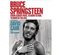 Bruce Springsteen 1973-1986: From Born to Run to Born in the USA