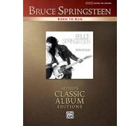 Bruce Springsteen: Born to Run: Alfred's Classic Album Editions (Authentic Guitar-Tab Editions)
