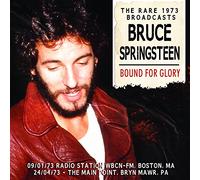 Bruce Springsteen - Bound For Glory: The Rare 1973 Broadcasts