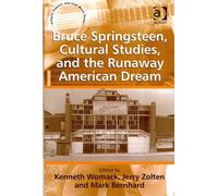 [(Bruce Springsteen, Cultural Studies and the Runaway American Dream)] [ By (author) Kenneth Womack, By (author) Mark Bernhard, By (author) Jerry Zolten ] [March, 2012]