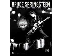 Bruce Springsteen -- Keyboard Songbook 1973-1980: Piano/Vocal/Guitar
