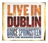 Bruce Springsteen With The Sessions Band - Live In Dublin [CD]