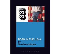 Bruce Springsteen's "Born in the USA" (33 1/3)