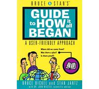 Bruce & Stan's Guide to How it All Began