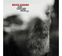 Bruce Sudano - 21st Century World