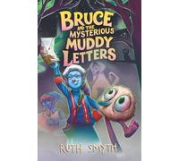 Bruce The Elf: and The Mysterious Muddy Letters: 3