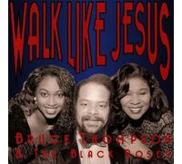 Bruce Thompson & The Black Roses - Walk Like Jesus