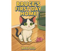 Bruce's First Day Home (Claw Abiding Citizen: The Furry Five)
