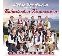 Bruckmeyer,Lukas und Seine Böhmischen Kameraden - Freunde Für'S Leben