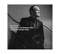 FRANCOIS-XAVIER ROTH, GURZENICH-ORCHESTRE KOLN - BRUCKNER: SYMPHONY NO 7