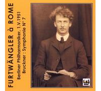 Bruckner Anton - Furtwangler In Rome: Bruckner Symphony 7 (Berlin Po)