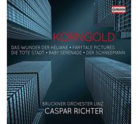 Bruckner Orch/Frauenchor - Erich Wolfgang Korngold: Das Wunder der Haliane, Fairytale Pictures, Die Tote Stadt, Baby Serenade, Der Schneemann
