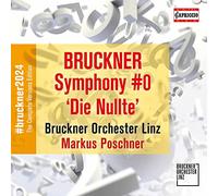 Bruckner Orchester Linz - Bruckner: Symphony No. 0 [Bruckner Orchester Linz; Markus Poschner] [Capriccio: C8082]