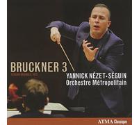 Bruckner: Symphony No. 3 By Anton Bruckner (Composer),Yannick Nezet-Seguin (Conductor),Orchestre M¨¦tropolitain (Orchestra) (2014-10-13)