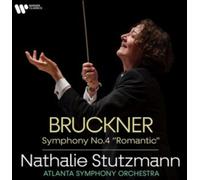 Nathalie Stutzmann & Atlanta Symphony Orchestra - Bruckner: Symphony No. 4 in E-Flat Major "Romantic" (1880 Version)