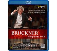 Bruckner: Symphony No.8 - Cleveland Orchestra (Welser-Most) DVD (2012) Franz